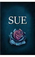 Sue: Personalized Name Journal, Lined Notebook with Beautiful Rose Illustration on Blue Cover