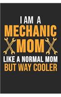 I Am A Mechanic Mom Like A Normal Mom But Way Cooler