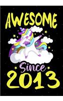 Awesome Since 2013: Happy 6 th Birthday 6 Years Old, Blank Lined Journal, Notebook, perfect gift for boys and girls for birthday or christmas or any occasion, dabbing u