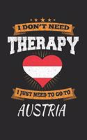 I Don't Need Therapy I Just Need To Go To Austria