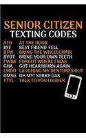 Senior Citizen Texting Codes: A Journal, Notepad, or Diary to write down your thoughts. - 120 Page - 6x9 - College Ruled Journal - Writing Book, Personal Writing Space, Doodle, N