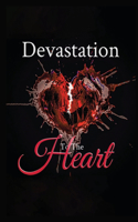 Devastation to the Heart