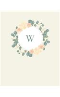 W: 110 Dot-Grid Pages - Pretty Monogram Journal and Notebook with a Simple Vintage Floral Roses and Peonies Design with a Personalized Initial Letter -