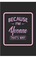 Because I'm Yvonne That's Why