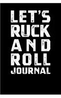 Let's Ruck and Roll Journal