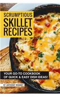 Scrumptious Skillet Recipes