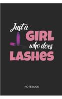 Just a Girl Who Does Lashes Notebook: Blank Lined Journal 6x9 - Eyelash Artist Makeup Cosmetologist Cosmetician Planner Gift