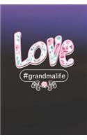 Love #grandmalife