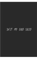 Shit my dad said