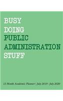 Busy Doing Public Administration Stuff