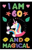 I am 60 And Magical