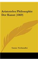Aristoteles Philosophie Der Kunst (1869)