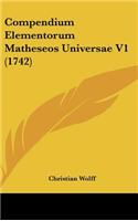 Compendium Elementorum Matheseos Universae V1 (1742)