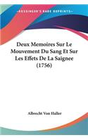 Deux Memoires Sur Le Mouvement Du Sang Et Sur Les Effets De La Saignee (1756)