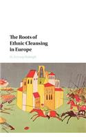 Roots of Ethnic Cleansing in Europe