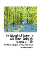 An Epigraphical Journey in Asia Minor