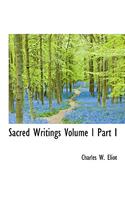 Sacred Writings Volume I Part I
