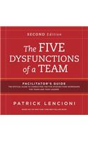 The Five Dysfunctions of a Team: Facilitator's Guide Set