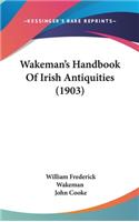 Wakeman's Handbook Of Irish Antiquities (1903)