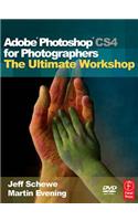 Adobe Photoshop CS4 for Photographers: The Ultimate Workshop