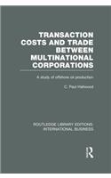 Transaction Costs & Trade Between Multinational Corporations (RLE International Business)