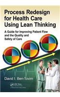 Process Redesign for Health Care Using Lean Thinking
