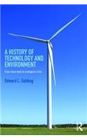 A History of Technology and Environment: From stone tools to ecological crisis