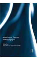 Materialities, Textures and Pedagogies