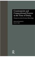 Counterpoint and Compositional Process in the Time of Dufay