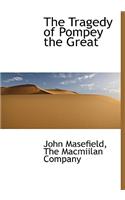 The Tragedy of Pompey the Great