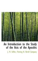 An Introduction to the Study of the Acts of the Apostles