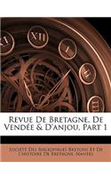 Revue De Bretagne, De Vendée & D'anjou, Part 1: (French)