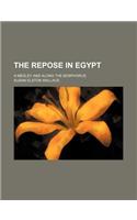 The Repose in Egypt; A Medley and Along the Bosphorus
