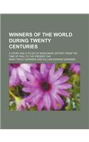 Winners of the World During Twenty Centuries; A Story and a Study of Missionary Effort from the Time of Paul to the Present Day