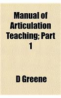 Manual of Articulation Teaching; Part 1