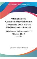 Atti Della Festa Commemorativa Il Primo Centenario Della Nascita Di Giambattista Brocchi