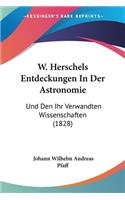 W. Herschels Entdeckungen In Der Astronomie
