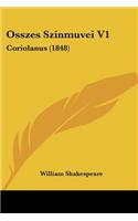 Osszes Szinmuvei V1: Coriolanus (1848)