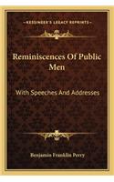 Reminiscences of Public Men