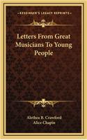 Letters from Great Musicians to Young People