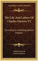 The Life and Letters of Charles Darwin V2