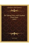 The Talking Trees And Canadian Forest Trees (1921)