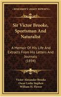 Sir Victor Brooke, Sportsman and Naturalist