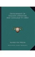 Development Of English Literature And Language V1 (1882): (English)