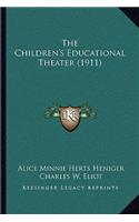The Children's Educational Theater (1911)