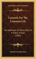 Counsels For The Common Life