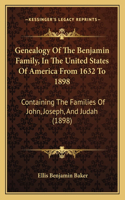Genealogy Of The Benjamin Family, In The United States Of America From 1632 To 1898