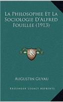 Philosophie Et La Sociologie D'Alfred Fouillee (1913)