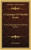 A Catalogue Of Valuable Books