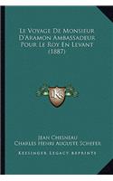 Le Voyage De Monsieur D'Aramon Ambassadeur Pour Le Roy En Levant (1887)